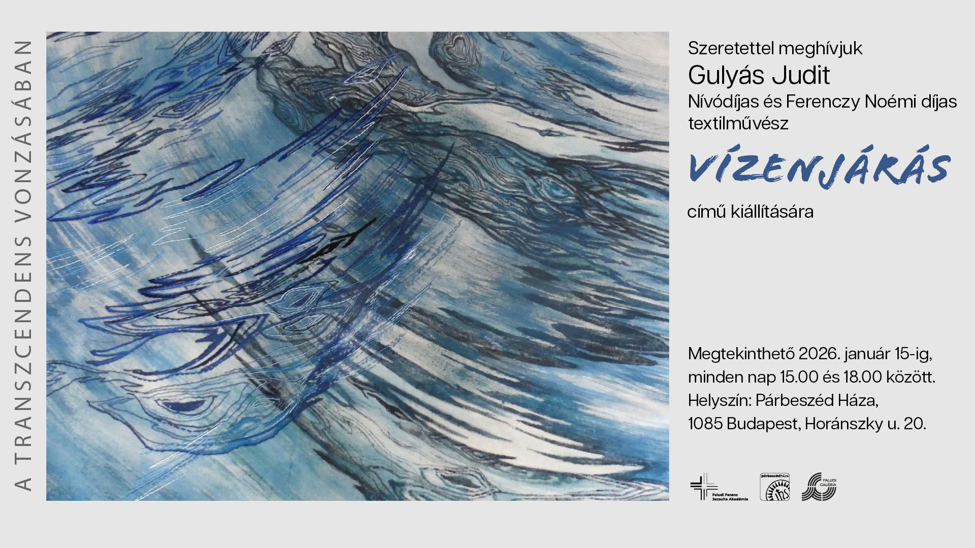 Vízenjárás – Gulyás Judit textilművész kiállítása // 2026. január 15-ig