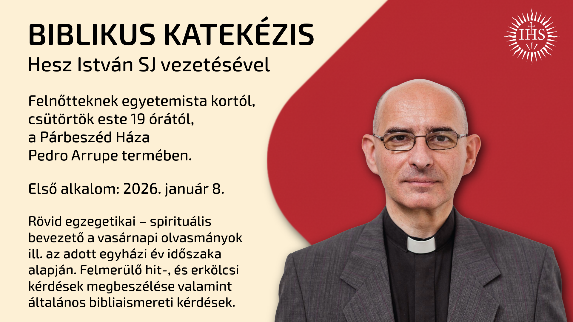 Biblikus katekézis Hesz István SJ vezetésével // 2026. január 8-tól