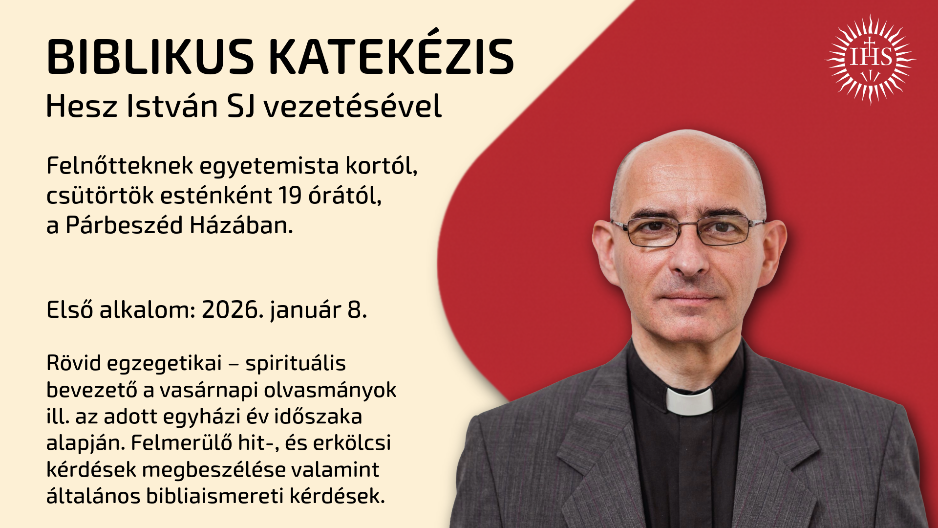 Biblikus katekézis Hesz István SJ vezetésével // 2026. január 8-tól