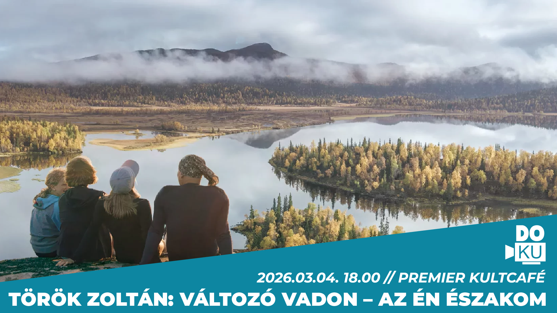 Török Zoltán: Változó vadon – Az én Északom // Faludi DOKU Filmklub // Premier Kultcafé // 2026. március 4. 18.00