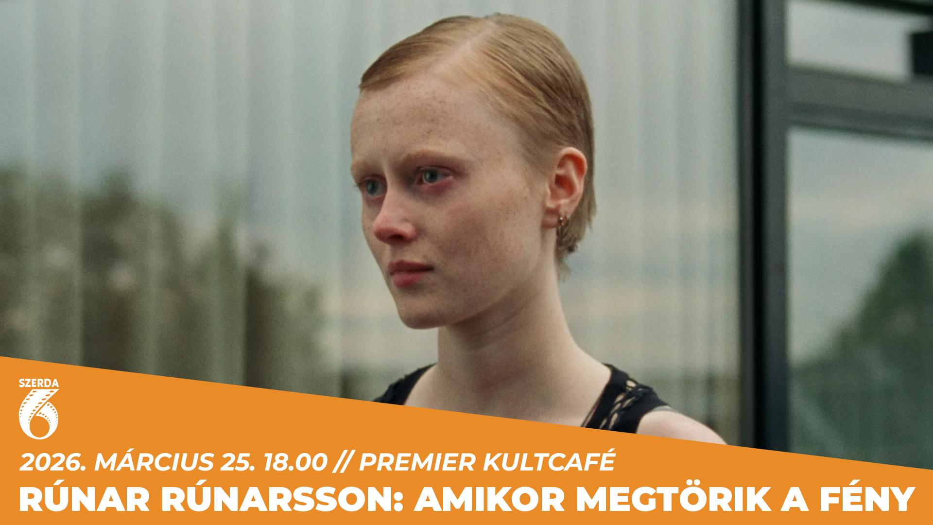 Rúnar Rúnarsson: Amikor megtörik a fény // Faludi Filmklub // Premier Kultcafé // 2026. március 25. 18.00