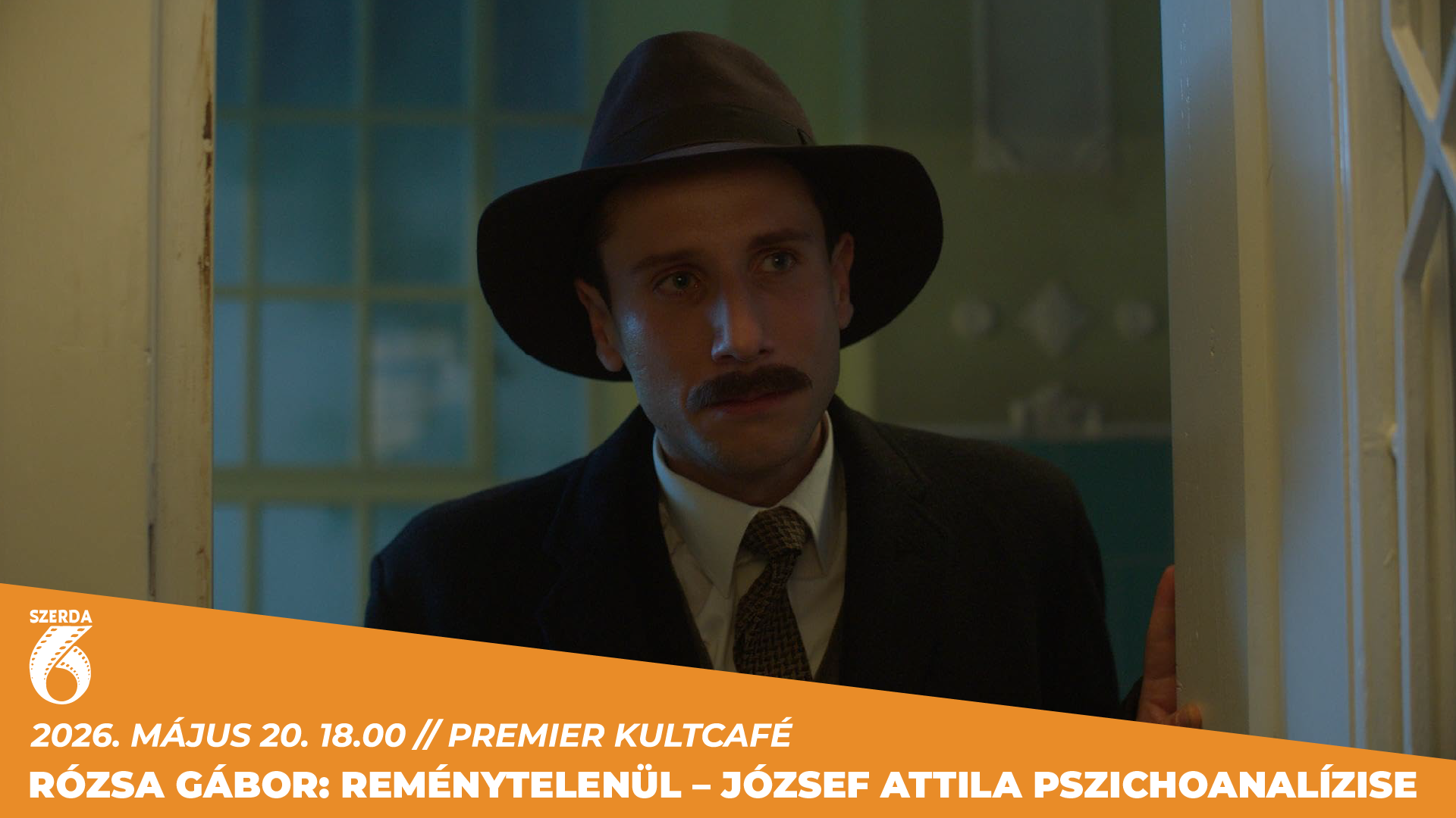 Rózsa Gábor: Reménytelenül - József Attila pszichoanalízise // Faludi Filmklub // Premier Kultcafé // 2026. május 20. 18.00